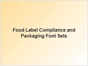 Font Collections for Food Label Compliance
