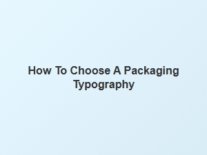 Mastering Font Choice for Effective Packaging